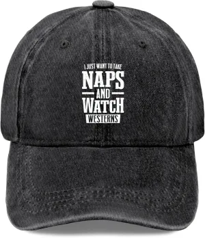 I Just Wants to Take Naps and Watch Westerns Mens Ball Caps Baseball Hats for Women Beach Baseball Hat Trendy Sun Hats